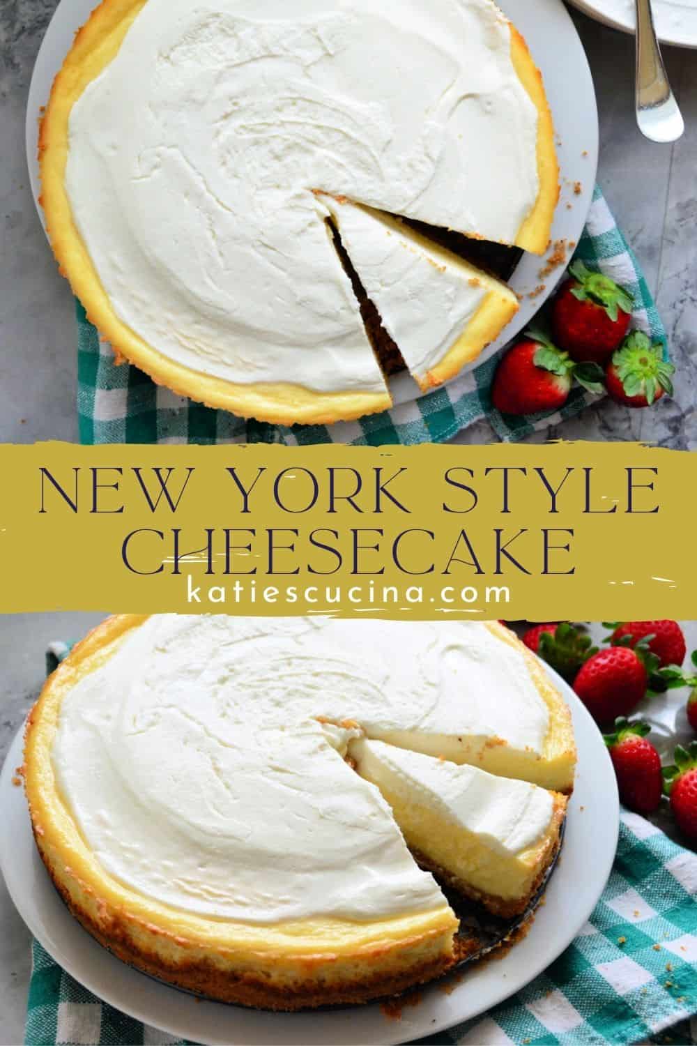 New York Style Cheesecake Recipe - Katie's Cucina